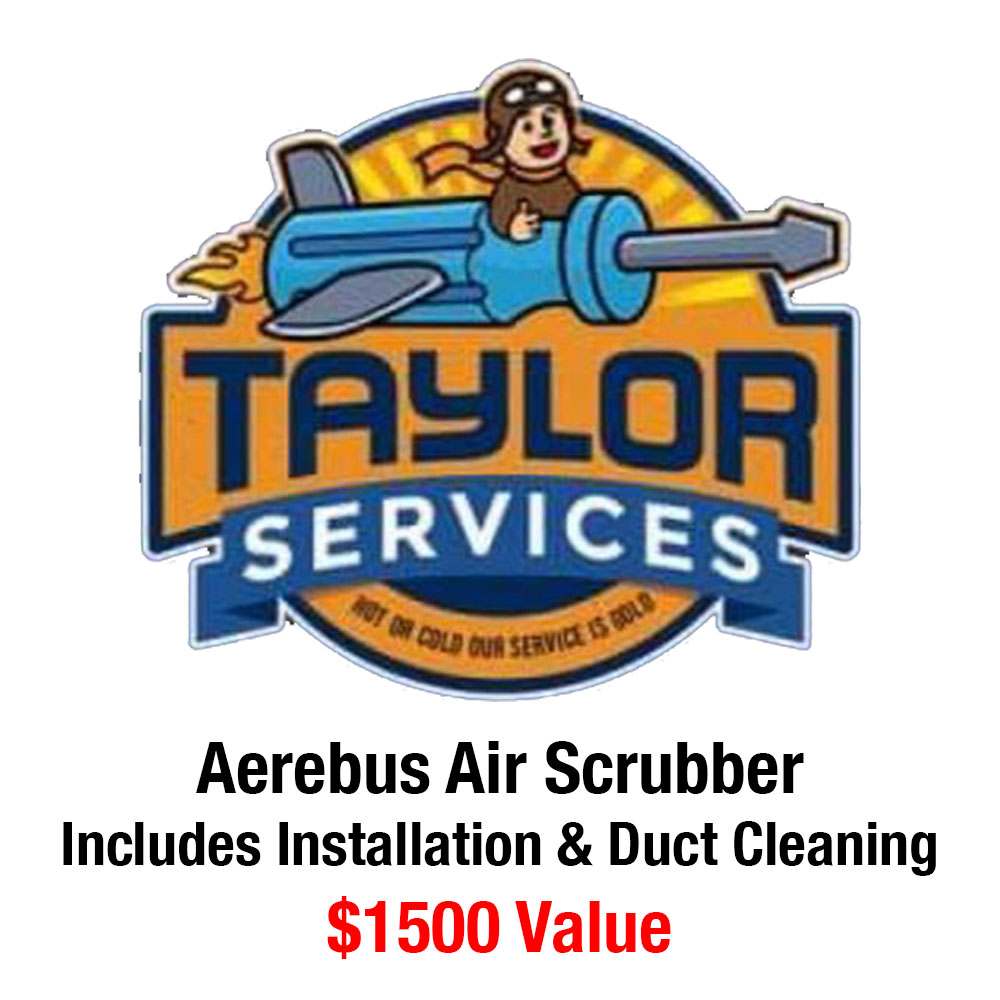 Taylor Services $1500 Aerebus Air Scrubber - Includes Installation and Duct Cleaning