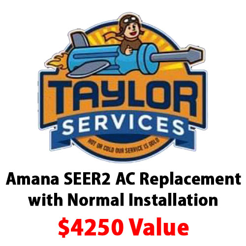 Taylor Services $4250 Amana SEER2 AC Replacement with Normal Installation
