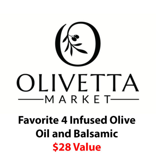 Olivetta Market $28 Favorite 4 of Infused Olive Oil and Balsamic