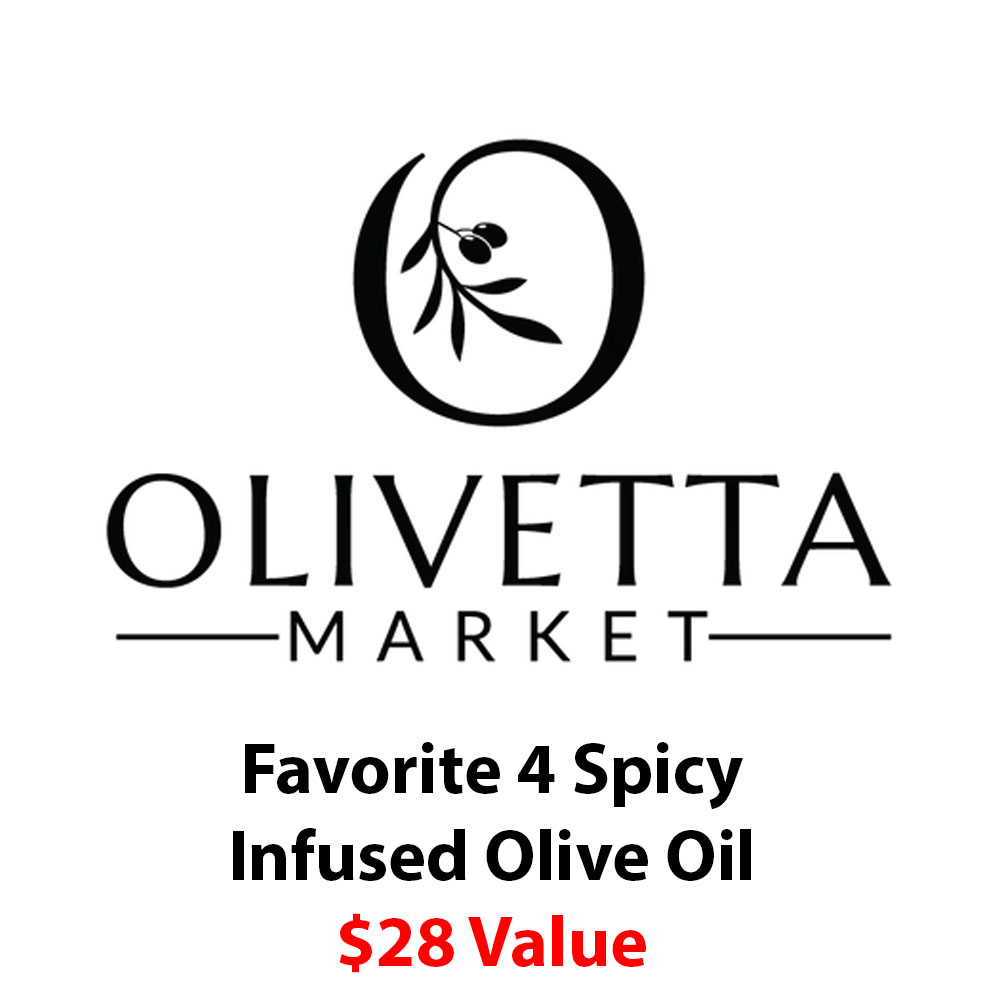 Olivetta Market $28 Favorite 4 Spicy Infused Olive Oil